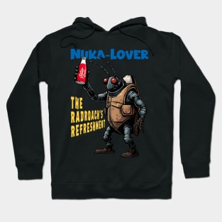 Nuka-Lover: The Radroach's Refreshment Hoodie